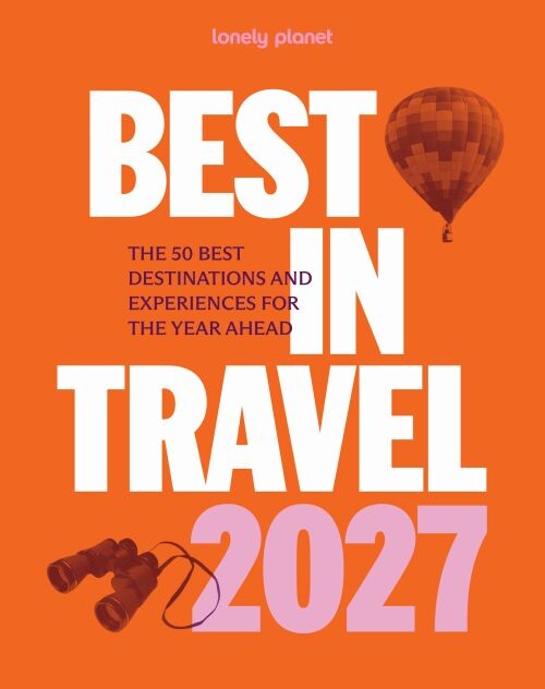 Best In Travel 2027 - Lonely Planet - English book
