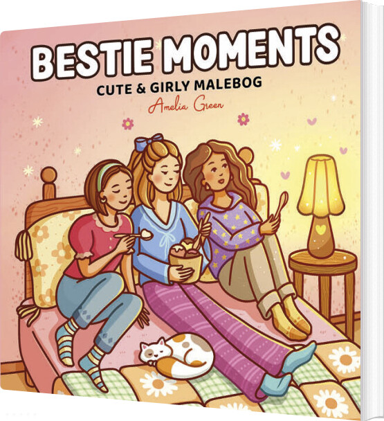 Bestie Moments: Cute & Girly Malebog - Amelia Green - Bog