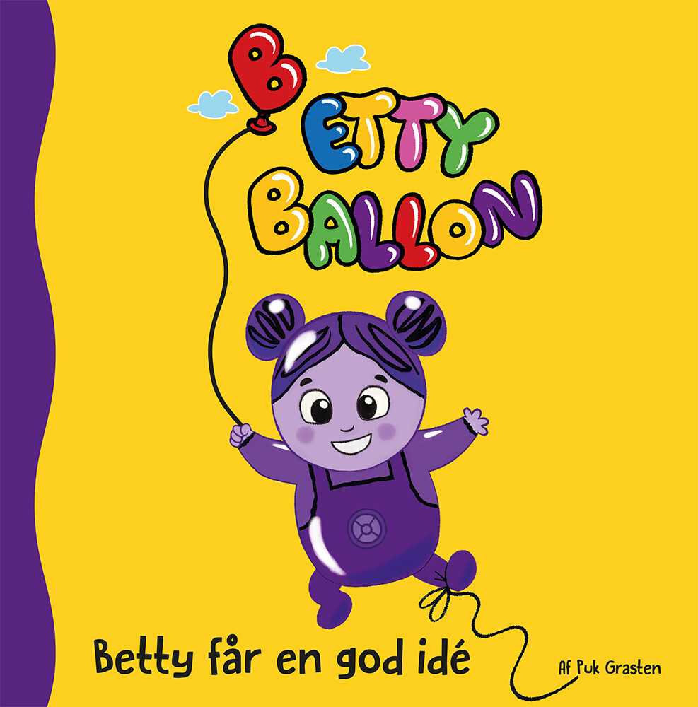 Betty Ballon - Betty Får En God Idé - Puk Grasten - Bog