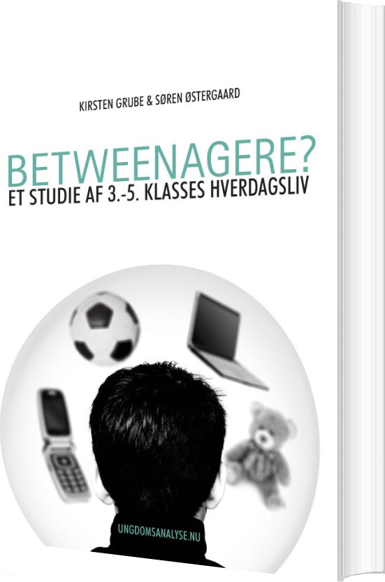 Betweenagere? Et Studie Af 3.-5. Klasses Hverdagsliv? - Søren østergaard - Bog