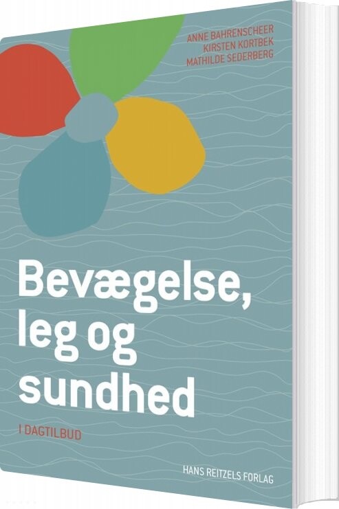 Billede af Bevægelse, Leg Og Sundhed - I Dagtilbud - Anne Bahrenscheer - Bog