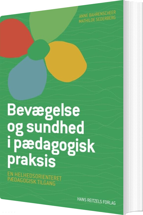 Bevægelse Og Sundhed I Pædagogisk Praksis - Mathilde Sederberg - Bog