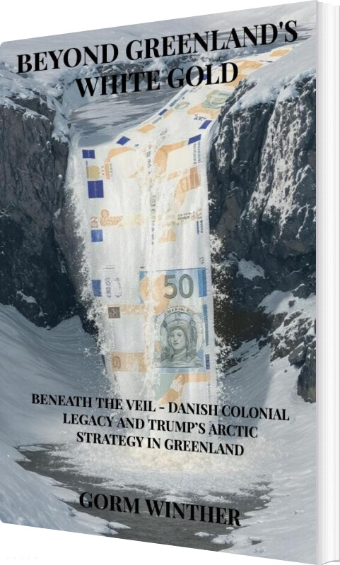 Beyond Greenland's White Gold - Gorm Winther - English Book