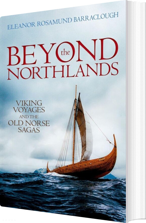Beyond The Northlands: Viking Voyages And The Old Norse Sagas - Eleanor Rosamund Barraclough - English Book
