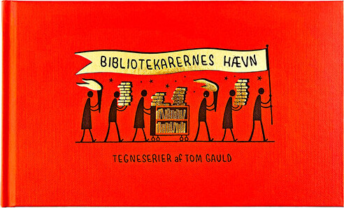 Bibliotekarernes Hævn - Tom Gauld - Bog
