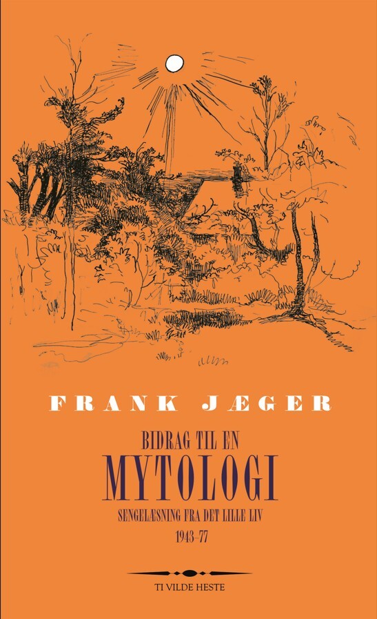 Bidrag Til En Mytologi - Frank Jæger - Bog