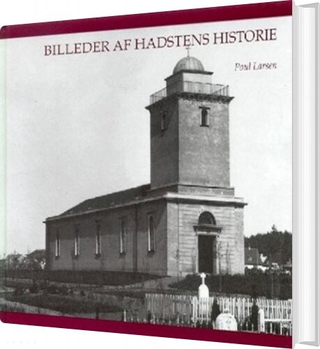 Billede af Billeder Af Hadstens Historie - Poul Larsen - Bog