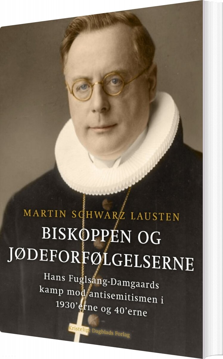 Biskoppen Og Jødeforfølgelserne - Martin Schwarz Lausten - Bog