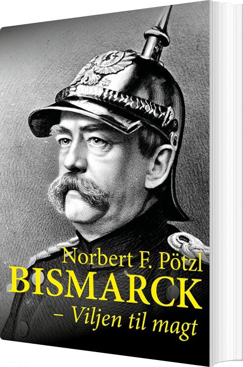 Bismarck - Norbert F. Pötzl - Bog