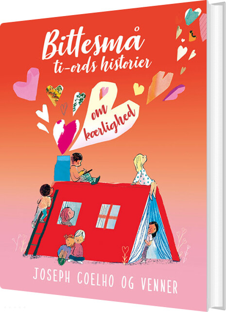 Bittesmå Ti-ords Historier Om Kærlighed - Joseph Coelho - Bog