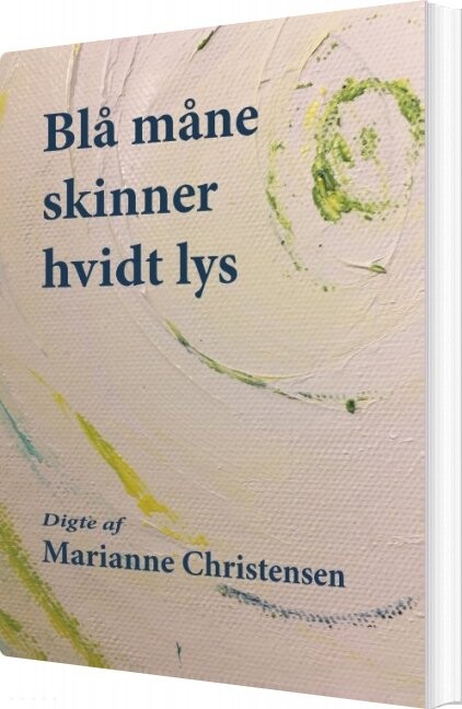 Blå Måne Skinner Lys af Marianne Christensen Paperback Bog -