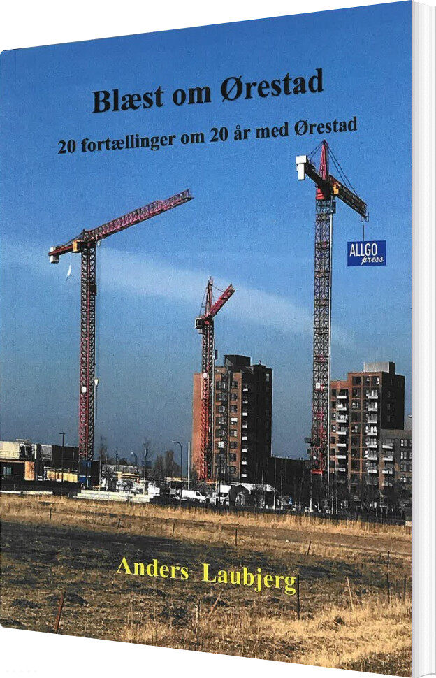 Blæst Om ørestad 20 Fortællinger Om ørestad I 20 år - Anders Laubjerg - Bog