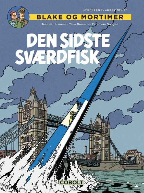Billede af Blake Og Mortimer: Den Sidste Sværdfisk - Jean Van Hamme - Tegneserie hos Gucca.dk