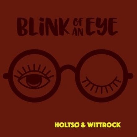 Jes Holtsø & Morten Wittrock - Blink Of An Eye - CD