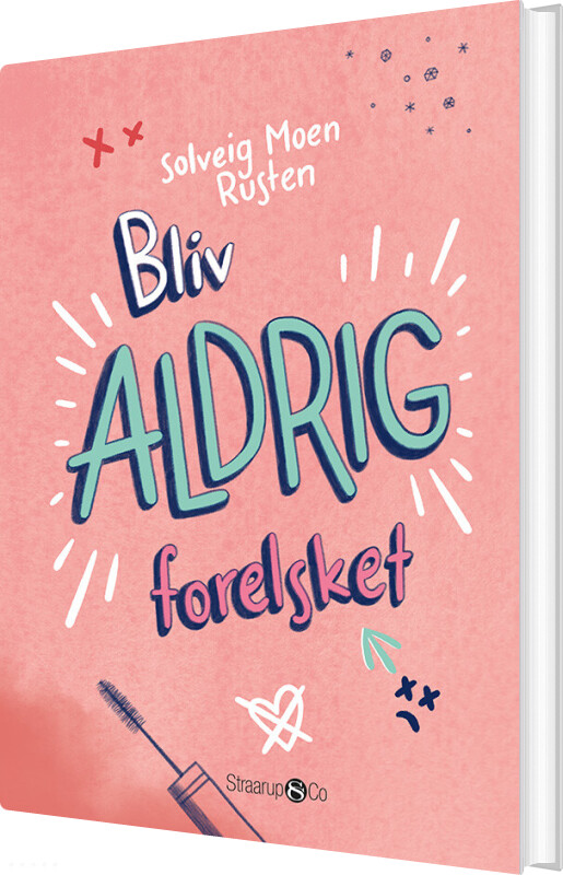 Bliv Aldrig Forelsket - Solveig Moen Rusten - Bog