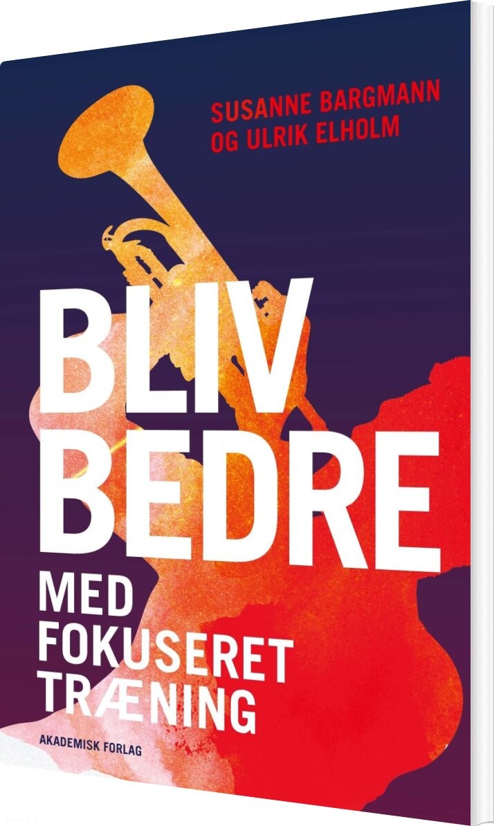 Billede af Bliv Bedre Med Fokuseret Træning - Ulrik Elholm - Bog