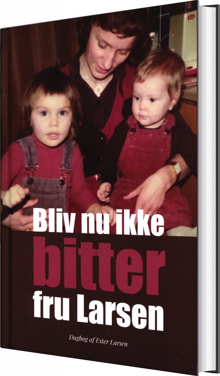 Billede af Bliv Nu Ikke Bitter Fru Larsen - Ester Larsen - Bog