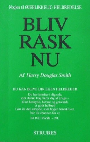 Billede af Bliv Rask Nu - Harry Douglas Smith - Bog
