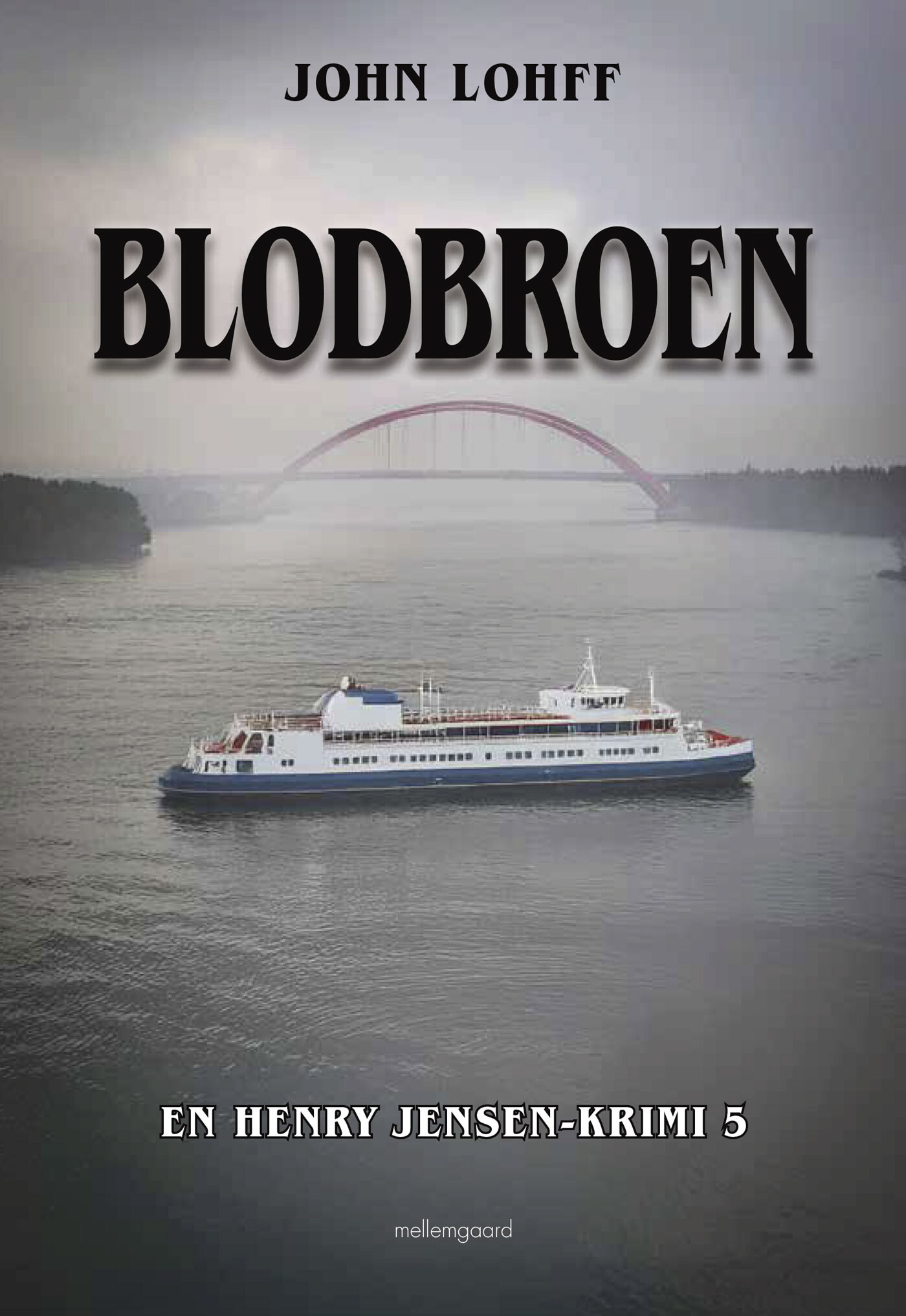 Blodbroen - John Lohff - Bog