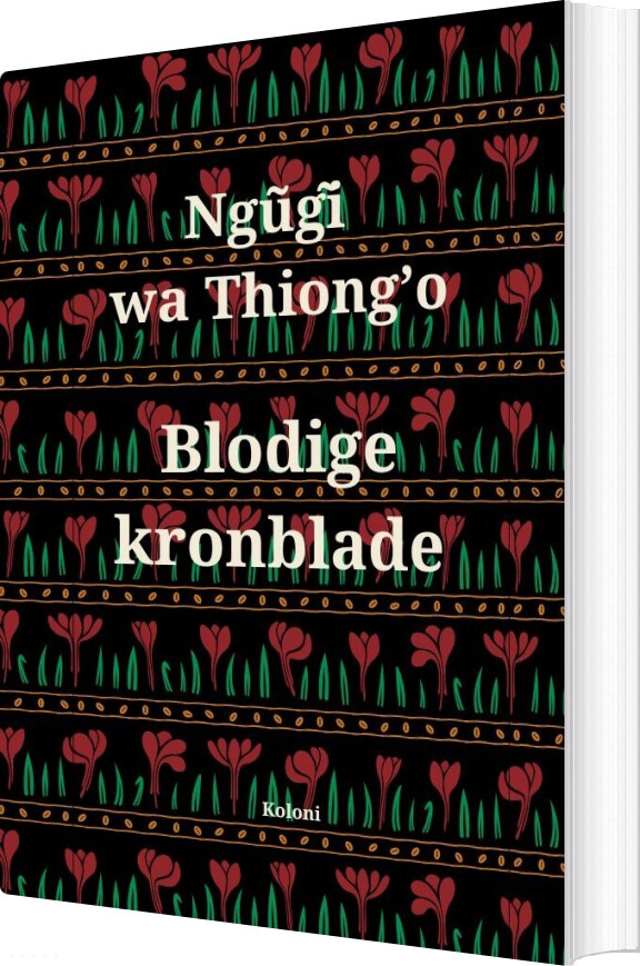 Blodige Kronblade - Ngugi Wa Thiong'o - Bog
