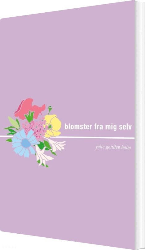 Billede af Blomster Fra Mig Selv - Julie Gottlieb Holm - Bog