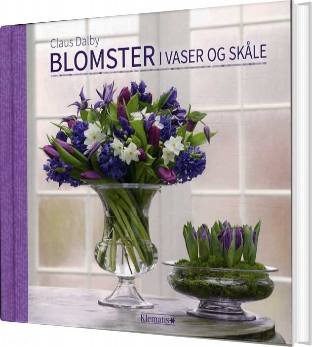 Blomster I Vaser Og Skåle - Claus Dalby - Bog