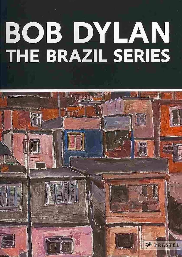 Bob Dylan -the Brazil Series - John Elderfield - Bog