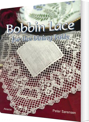 Bobbin Lace For The Dining Table - Peter Sørensen - English Book