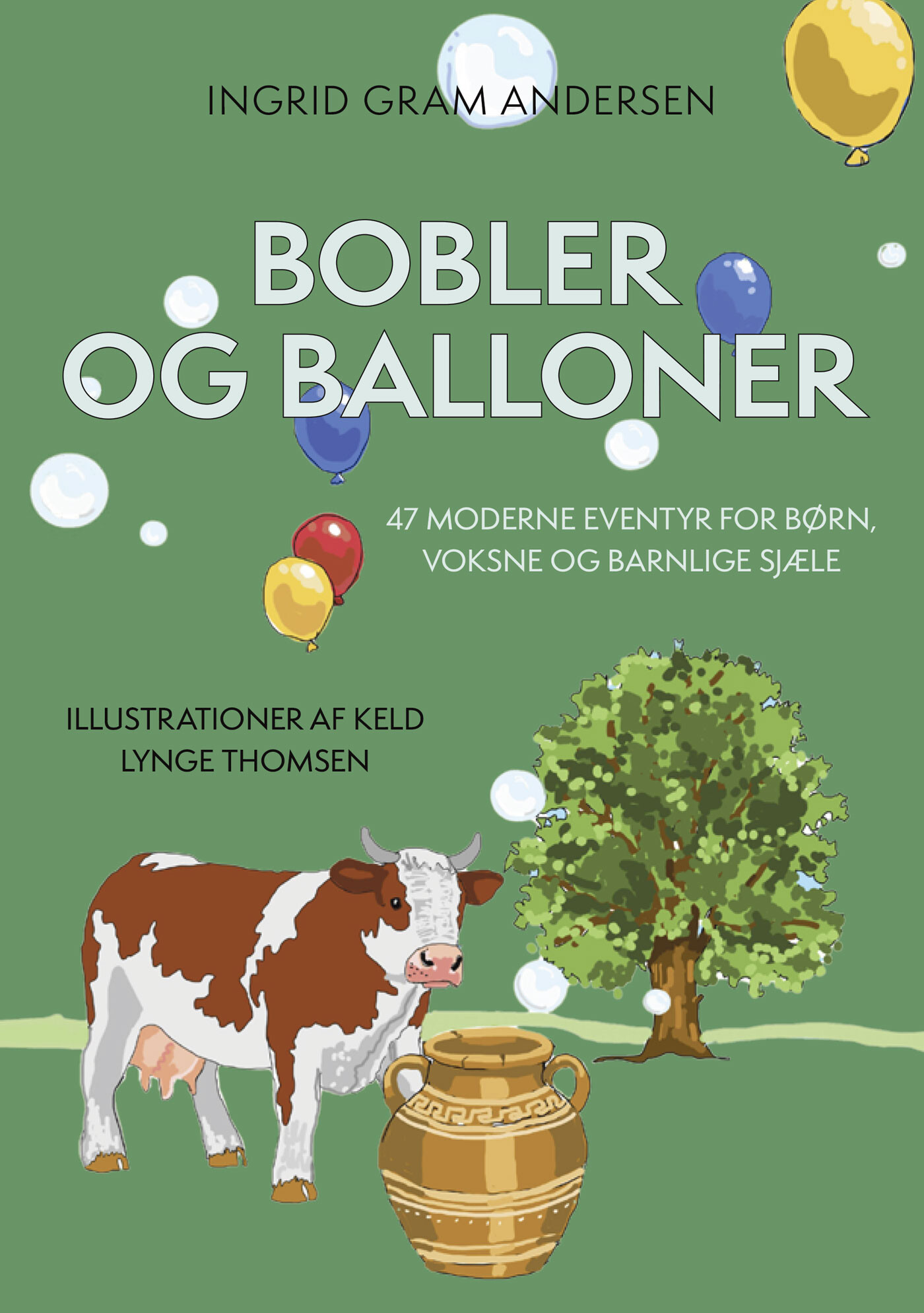 Bobler Og Balloner - Ingrid Gram Andersen - Bog