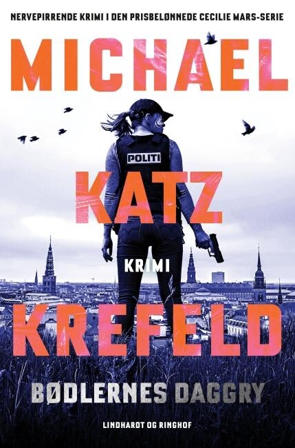 Bødlernes Daggry - Michael Katz Krefeld - Bog - Lindhardt Og Ringhof