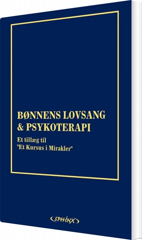 Billede af Bønnens Lovsang & Psykoterapi - Et Tiltag Til "et Kursus I Mirakler" - Helen Schucman - Bog