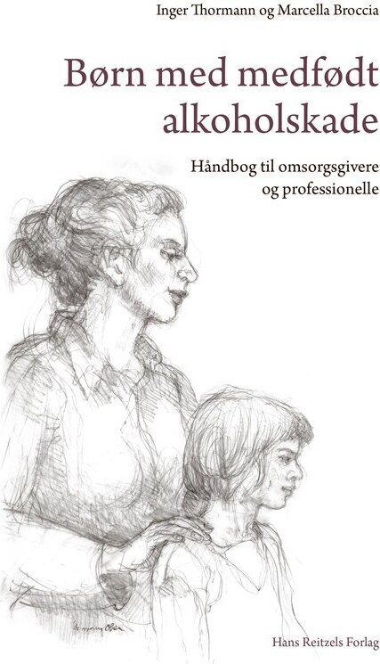 Børn Med Medfødt Alkoholskade - Inger Thormann - Bog