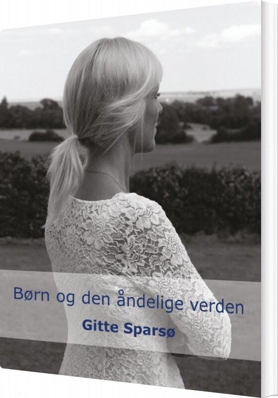 Billede af Børn Og Den åndelige Verden - Gitte Sparsø - Bog
