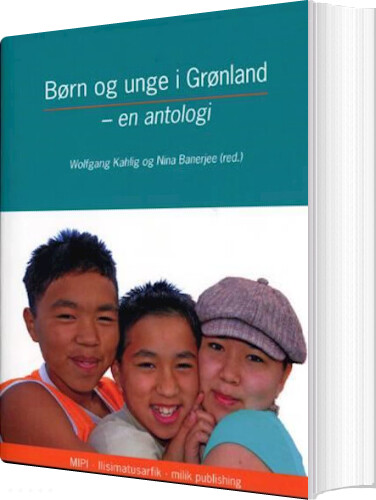 Børn Og Unge I Grønland - Kirsten Olesen - Bog