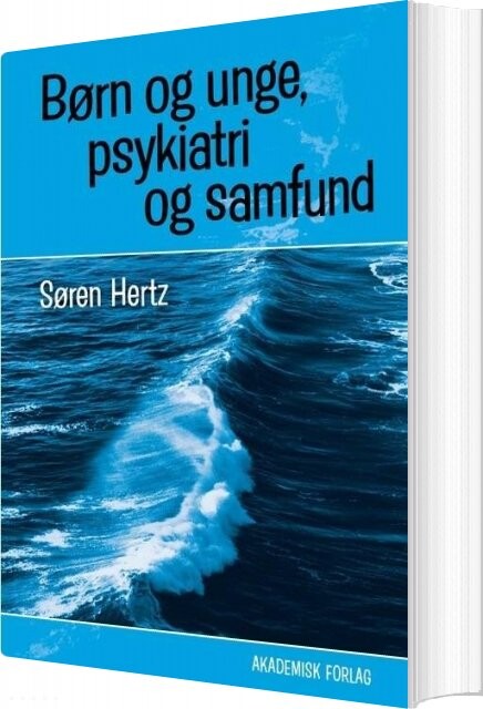Billede af Børn Og Unge, Psykiatri Og Samfund - Søren Hertz - Bog