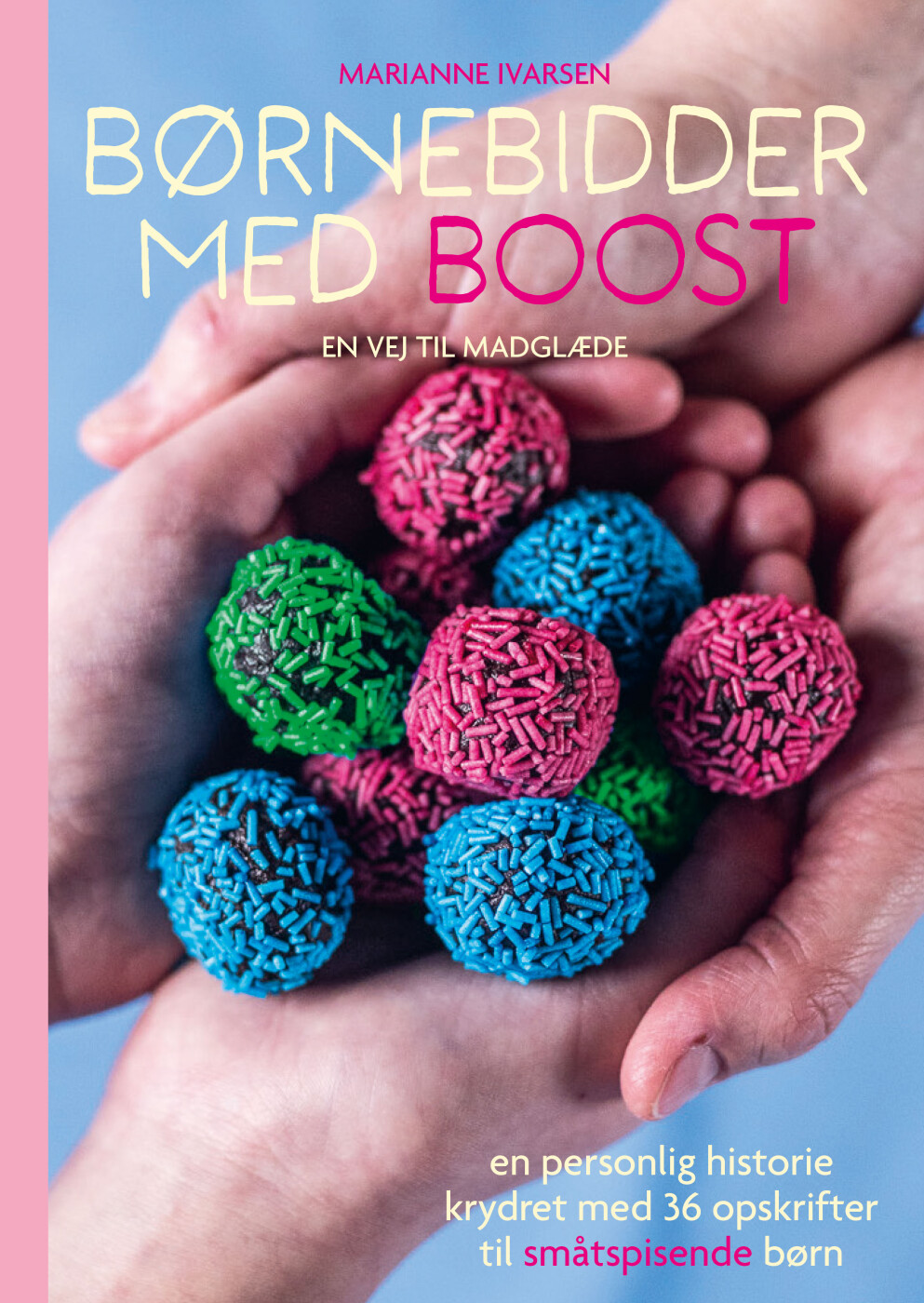 Børnebidder Med Boost - En Vej Til Madglæde - Marianne Ivarsen - Bog