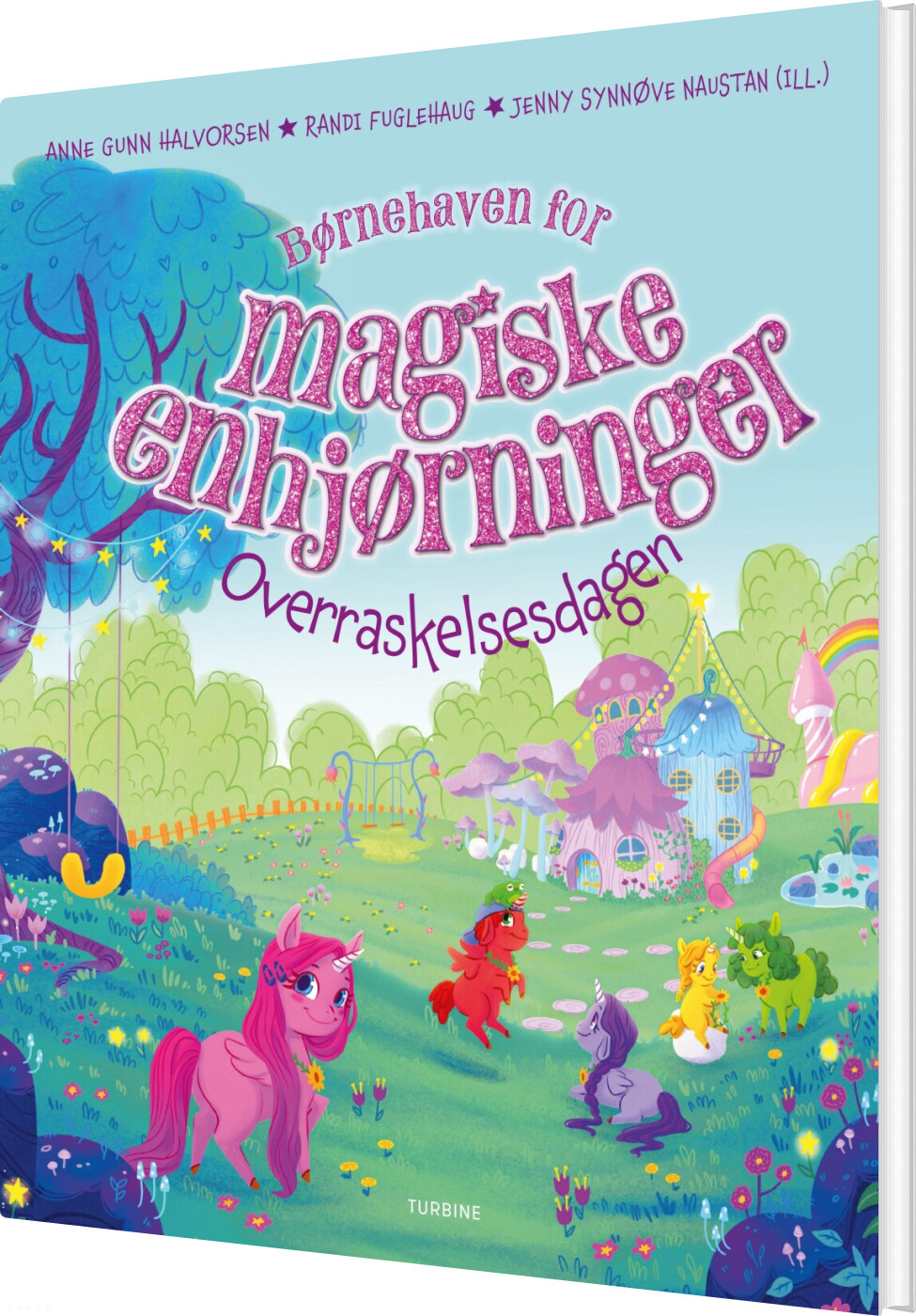 Børnehaven For Magiske Enhjørninger - Overraskelsesdagen - Anne Gunn Halvorsen - Bog