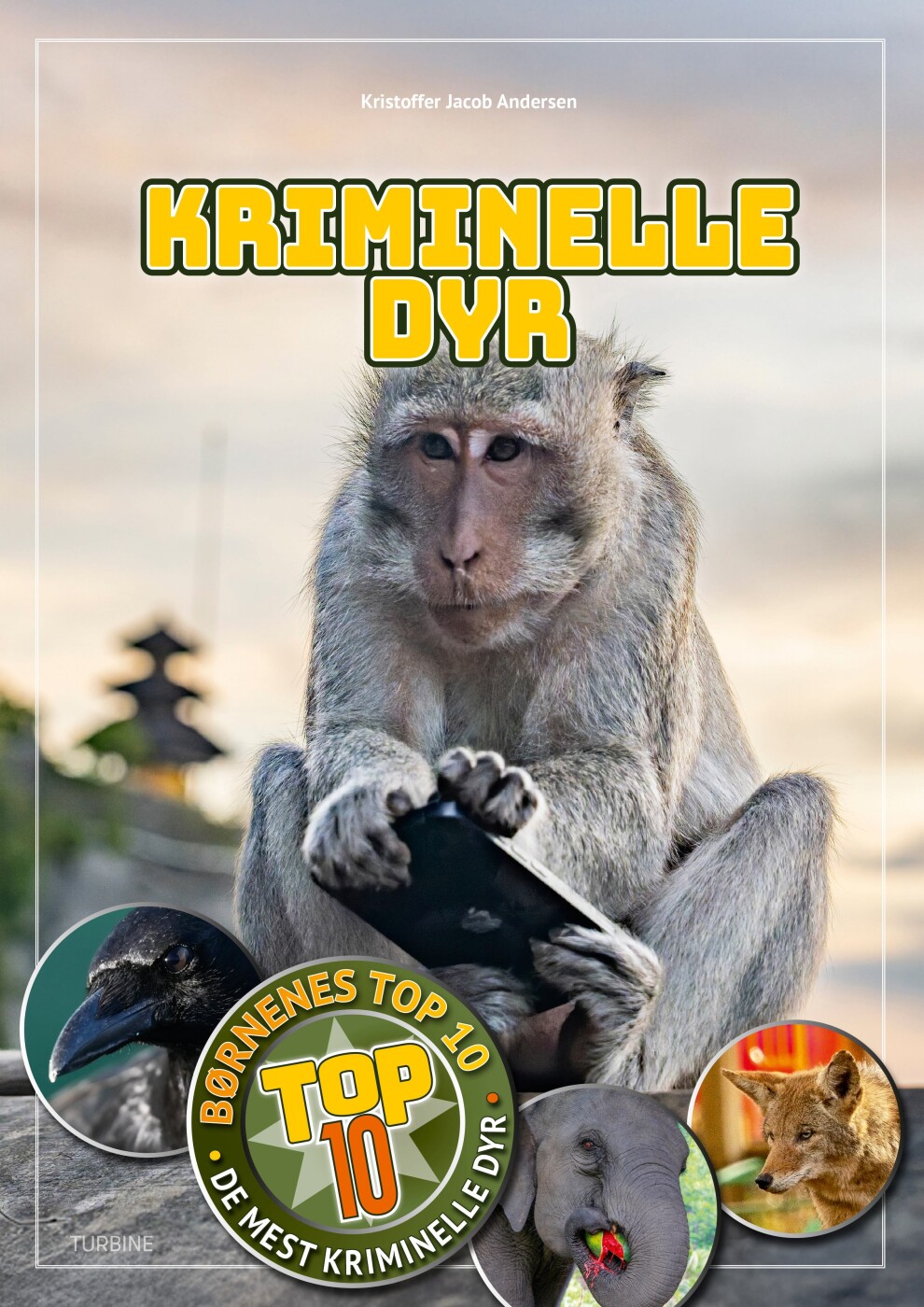 Børnenes Top 10 - Kriminelle Dyr - Kristoffer J. Andersen - Bog