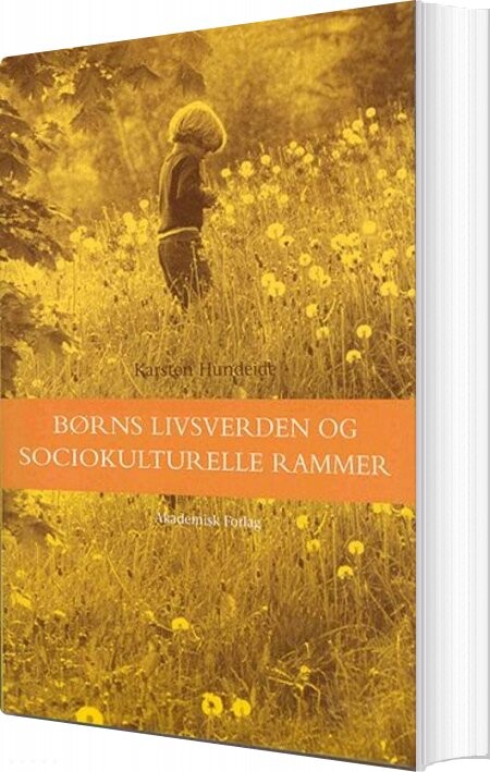 Billede af Børns Livsverden Og Sociokulturelle Rammer - Karsten Hundeide - Bog