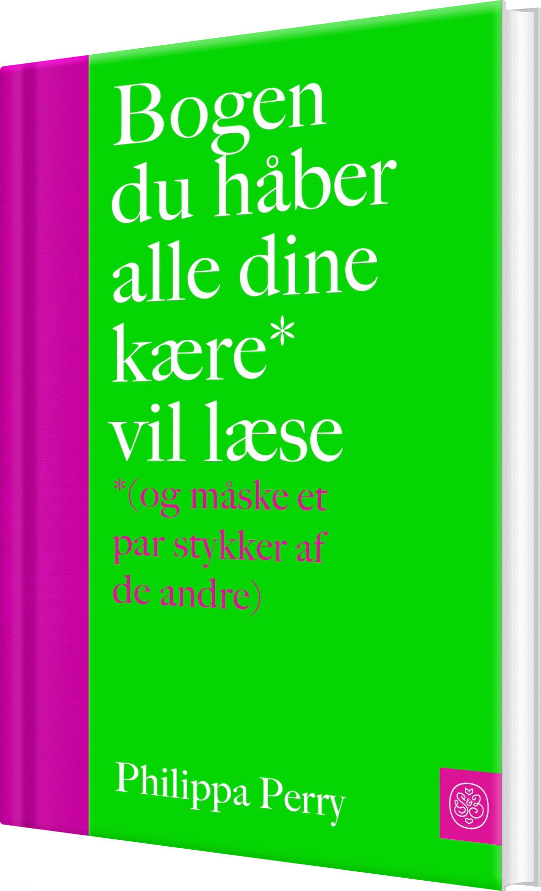 Bogen Du Vil Have Alle Du Elsker* Til At Læse - Philippa Perry - Bog