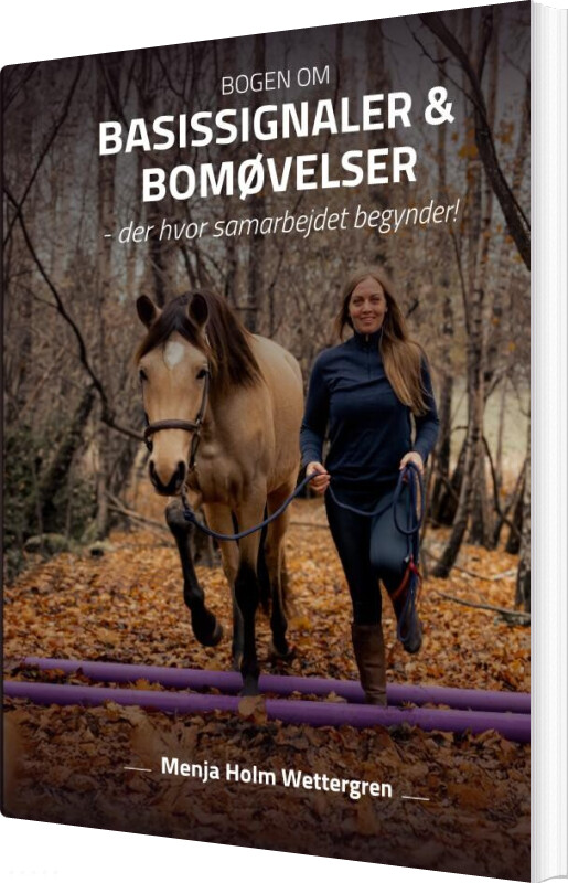 Bogen Om Basissignaler Og Bomøvelser - Menja Holm Wettergren - Bog