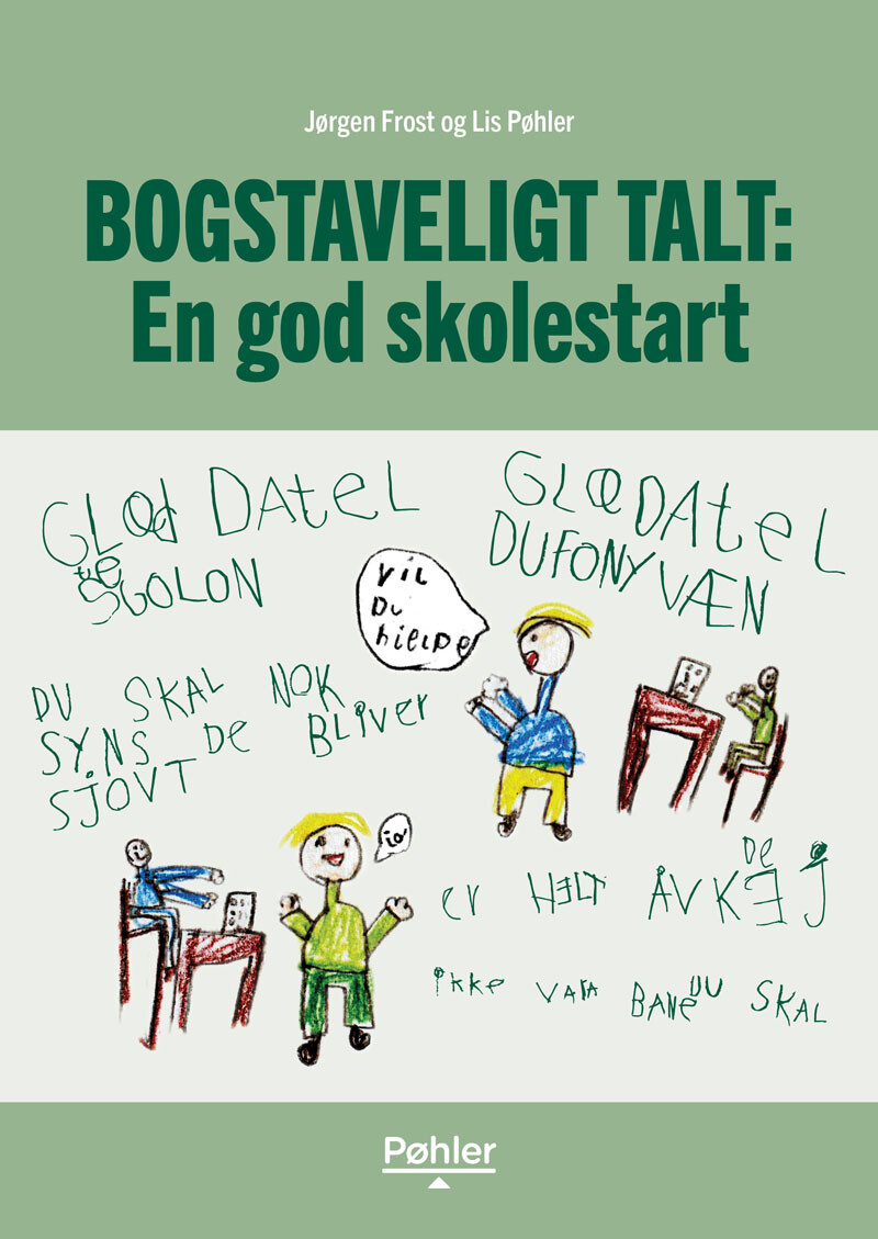 Bogstaveligt Talt: En God Skolestart - Lis Pøhler - Bog - Forlaget Pøhler
