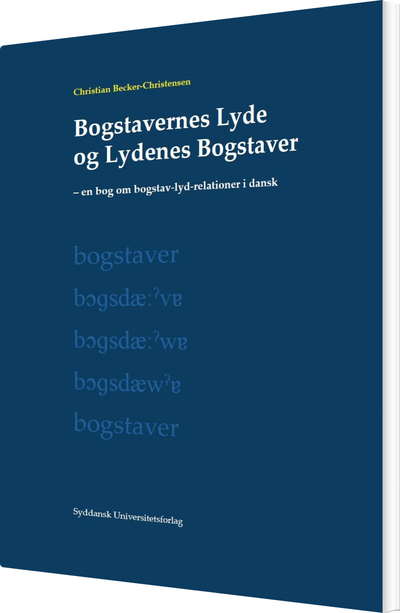 Bogstavernes Lyde Og Lydenes Bogstaver - Christian Becker-christensen - Bog