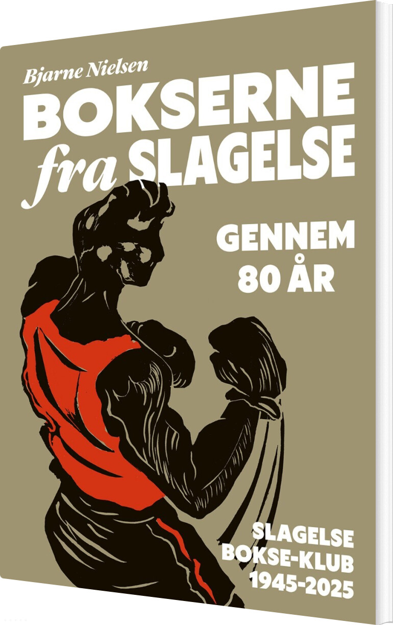 Bokserne Fra Slagelse Gennem 80 år - Bjarne Nielsen - Bog