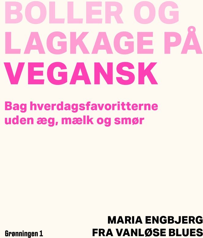 Boller Og Lagkage På Vegansk - Maria Engbjerg - Bog