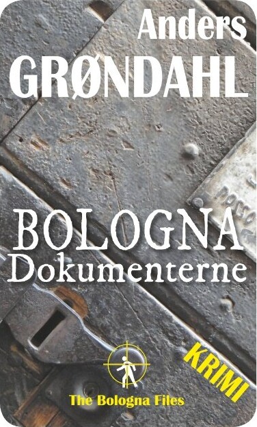 Bologna Dokumenterne - Anders Grøndahl - Bog