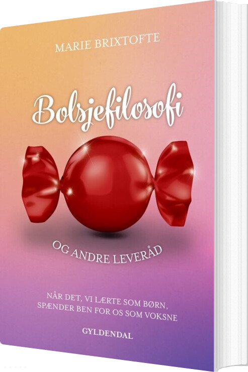 Billede af Bolsjefilosofi Og Andre Leveråd - Marie Brixtofte - Bog