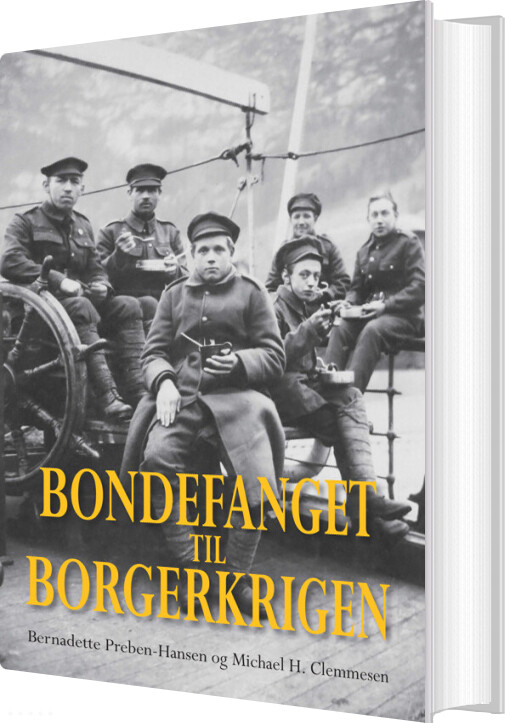 Bondefanget Til Borgerkrigen - Michael Hesselholt Clemmesen - Bog