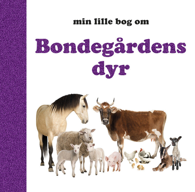 Min Lille Bog Om Bondegårdens Dyr - Bog