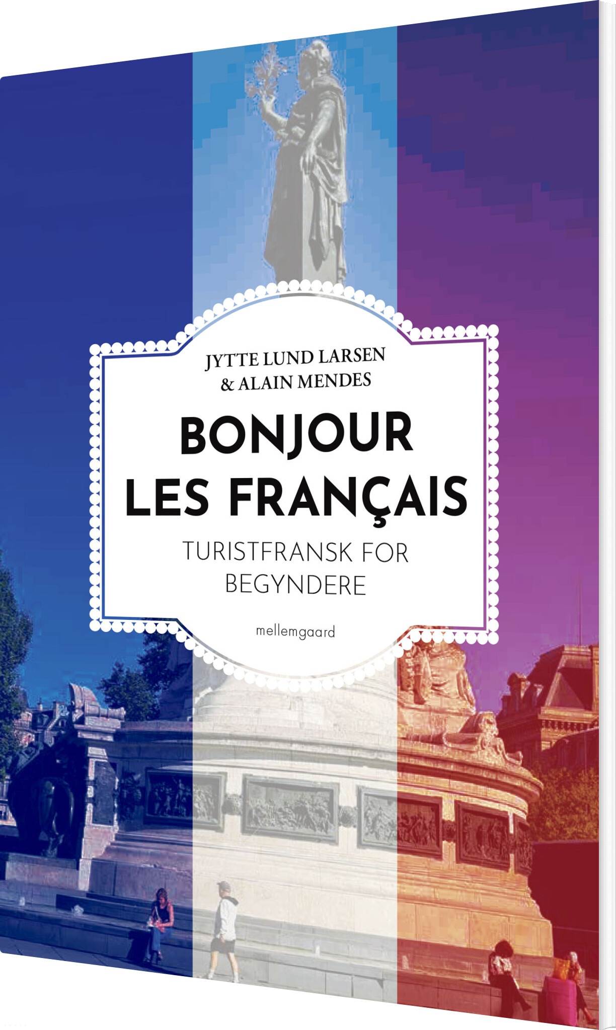 Bonjour Les Français - Jytte Lund Larsen - Bog